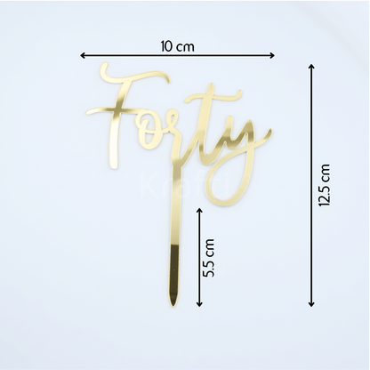Forty Acrylic Cake Topper